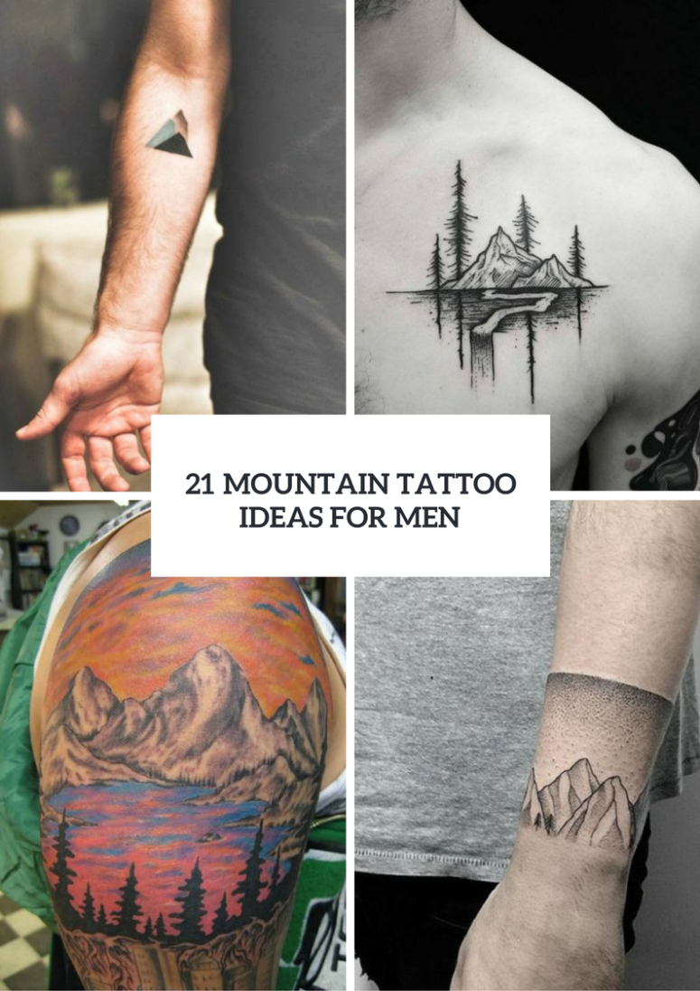 21 Stunning Mountain Tattoo Ideas For Men Styleoholic within sizing 775 X 1096