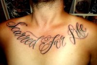 Cursive Script Tattoo On Chest throughout sizing 1200 X 900