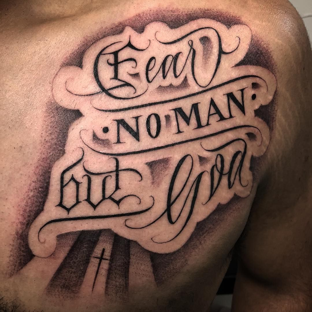 Fear No Man But God Chest Piece Done This Past Week Freehand As in sizing 1080 X 1080