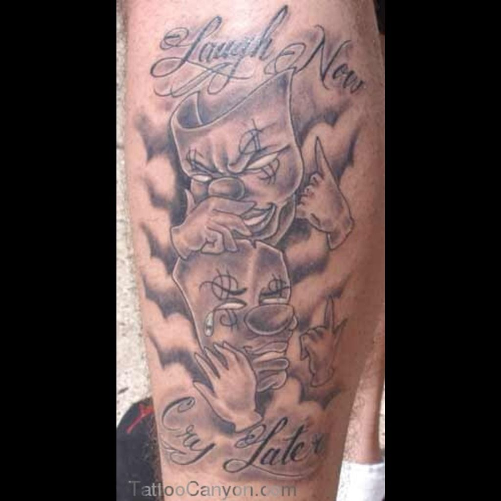Laugh Now Cry Later Tattoo Designs Inked Pierced Latest Tattoo in siz...