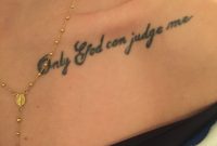 Only God Can Judge Me Tattoos I Want Tattoos God Tattoos intended for dimensions 2448 X 3264