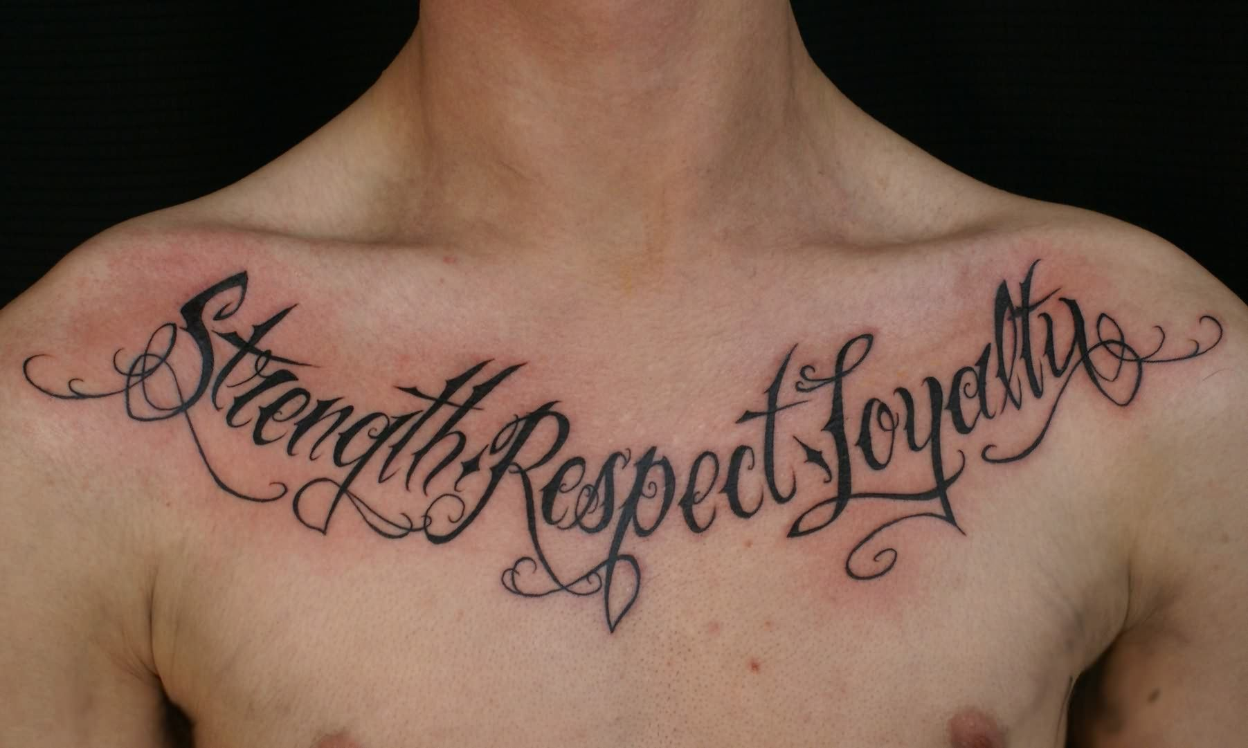 Strength Respect Loyalty Chest Lettering Tattoo Ideas For Ryan with dimensions 1803 X 1081